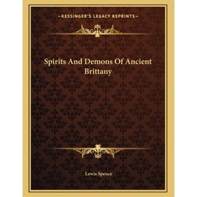 Spirits And Demons Of Ancient Brittany (Paperback)