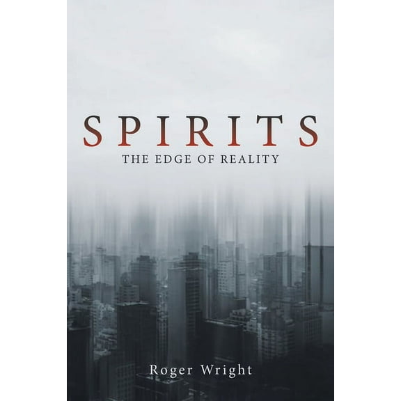 Spirits: The Edge of Reality (Paperback)