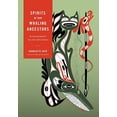 thumbnail image 1 of Pre-Owned Spirits of Our Whaling Ancestors: Revitalizing Makah and Nuu-chah-nulth Traditions (Capell Family Books xx), 9780295990460, 0295990465, Paperback, F First Paperback Edition Used edition, 1 of 1