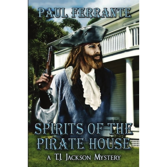 Spirits of the Pirate House, (Paperback)