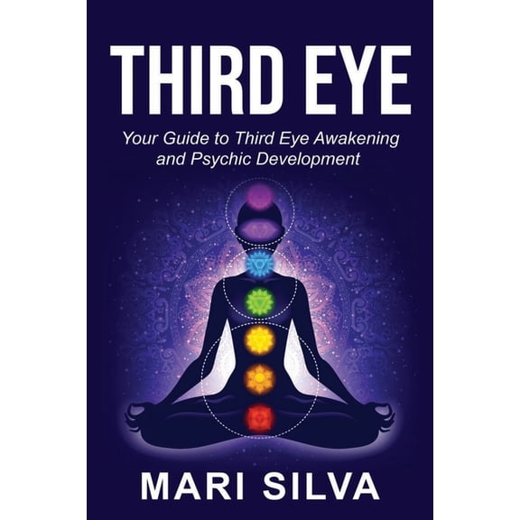 Spiritual Abilities Third Eye: Your Guide to Third Eye Awakening and Psychic Development, (Paperback)