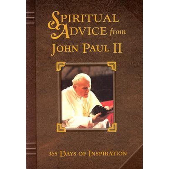 Pre-Owned Spiritual Advice of John Paul II: 365 Days of Inspiration (Hardcover) 0819870706 9780819870704