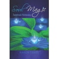 thumbnail image 1 of Spiritual Alchemy: Soul Magic : Spiritual Alchemy (Series #1) (Paperback), 1 of 1