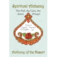 thumbnail image 1 of Spiritual Alchemy : The Fall; the Cure; the Jesus Prayer, 1 of 1