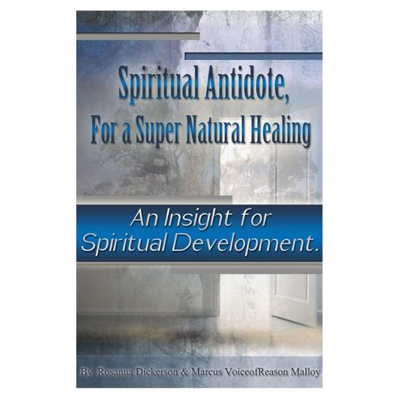 Spiritual Antidote, For a Super Natural Healing: An Insight for Spiritual Development, (Paperback)