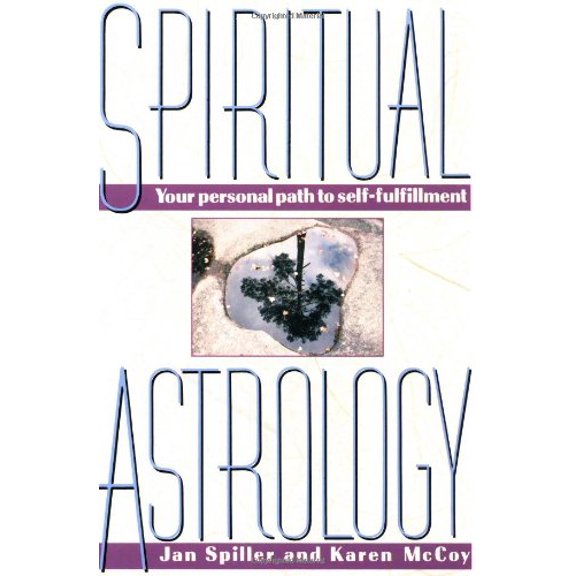 Pre-Owned Spiritual Astrology: Your Personal Path to Self-Fulfillment (Paperback) 0671660411 9780671660413