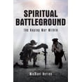 thumbnail image 1 of Spiritual Battleground: The Raging War Within, (Paperback), 1 of 1
