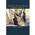 thumbnail image 1 of Spiritual Care and Therapy: Integrative Perspectives, (Paperback), 1 of 1