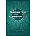 thumbnail image 1 of Spiritual Care for Allied Health Practice: A Person-Centered Approach, (Paperback), 1 of 2