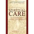 thumbnail image 1 of Spiritual Care to Elderly and Dying Loved Ones (Paperback), 1 of 1