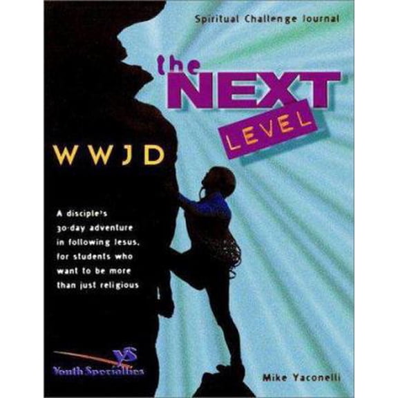 Pre-Owned WWJD Spiritual Challenge Journal - The Next Level (Paperback) 0310229855 9780310229858
