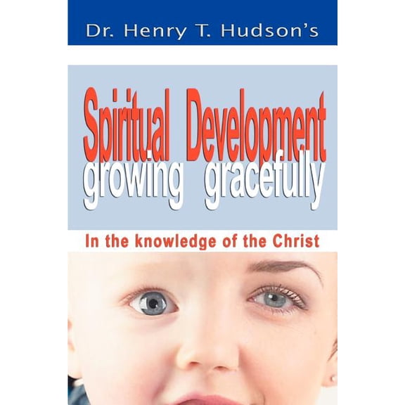 Spiritual Development: Growing Gracefully, (Paperback)