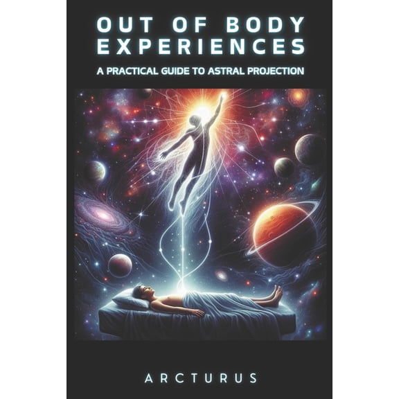 Spiritual Development Out of Body Experiences: A Practical Guide to Astral Projection, (Paperback)
