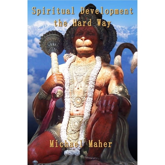 Spiritual Development the Hard Way (Paperback)