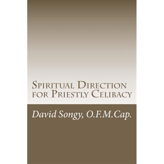 Spiritual Direction for Priestly Celibacy (Paperback)
