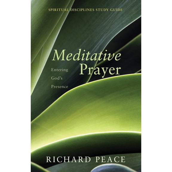 Spiritual Disciplines Study Guide: Meditative Prayer (Paperback)