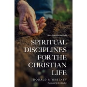 Spiritual Disciplines for the Christian Life, Paperback