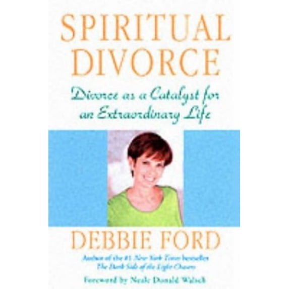 Pre-Owned Spiritual Divorce: Divorce As a Catalyst for an Extraordinary Life (Paperback) 0062516965 9780062516961