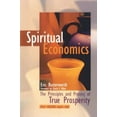thumbnail image 1 of Pre-Owned Spiritual Economics: The Principles and Process of True Prosperity (Paperback) 0871592118 9780871592118, 1 of 1
