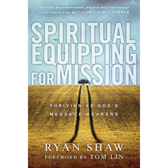 Pre-Owned Spiritual Equipping for Mission: Thriving as God's Message Bearers (Paperback) 0830836721 9780830836727