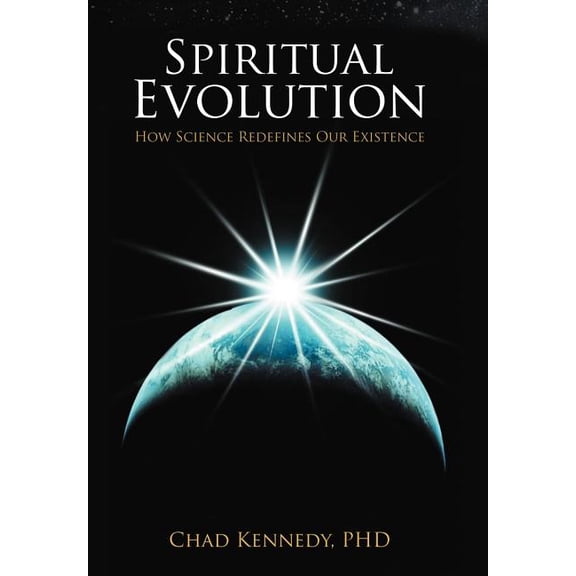 Spiritual Evolution: How Science Redefines Our Existence, (Hardcover)