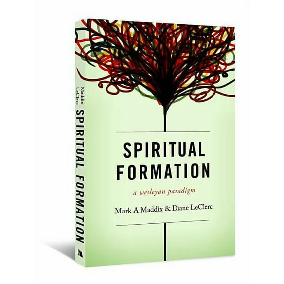 Spiritual Formation: A Wesleyan Paradigm, (Paperback)