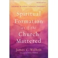 thumbnail image 1 of Spiritual Formation as if the Church Mattered (Hardcover), 1 of 1