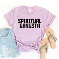 thumbnail image 1 of Spiritual Gangsta T-shirt Positive Shirt Inspirational Gift Black Design Tee Top Meditation Shirts Yoga Thinking Tops Faith Bible Verse Quote Christian Religious, 1 of 3