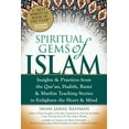 thumbnail image 1 of Spiritual Gems of Islam: Insights &amp; Practices from the Qur'an, Hadith, Rumi &amp; Muslim Teaching Stories to En, (Paperback), 1 of 1