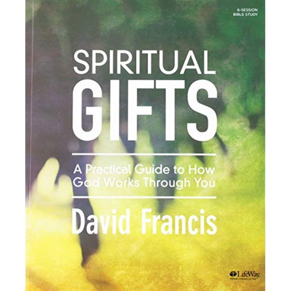 Pre-Owned Spiritual Gifts: A Practical Guide to How God Works Through You by David Francis (Paperback)