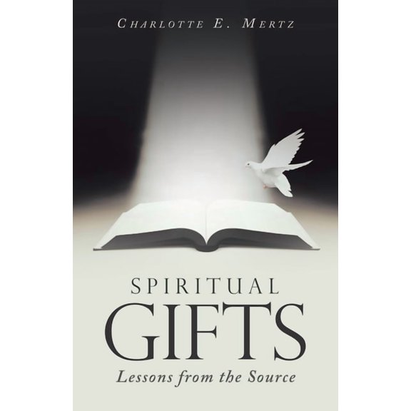 Spiritual Gifts : Lessons from the Source (Paperback)