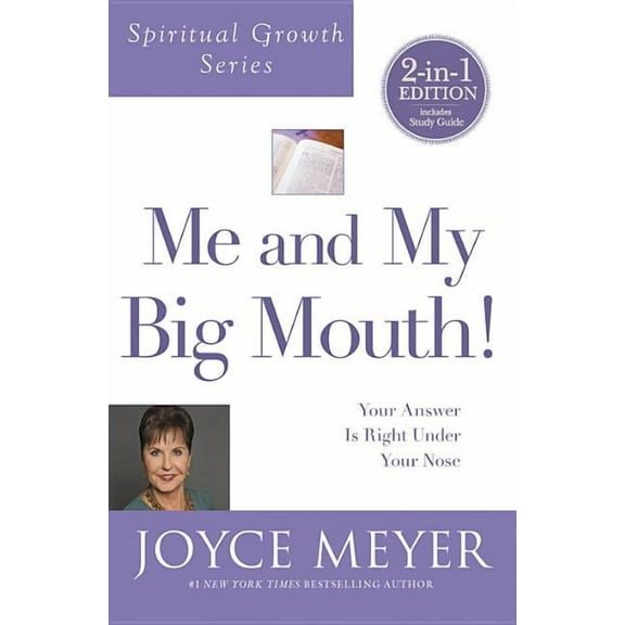Spiritual Growth Me and My Big Mouth! (Spiritual Growth Series): Your Answer Is Right Under Your Nose, (Paperback)