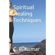 Spiritual Healing Techniques, Paperback