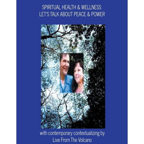Spiritual Health & Wellness Spiritual Health & Wellness: Let's Talk About Peace & Power, Book 2, (Paperback)