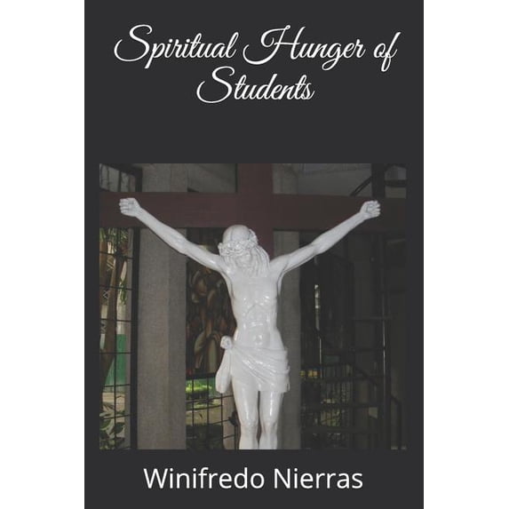 Spiritual Hunger of Students, (Paperback)