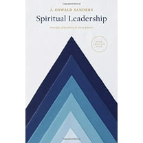 Pre-Owned Spiritual Leadership: Principles of Excellence for Every Believer (Paperback) 0802416705 9780802416704