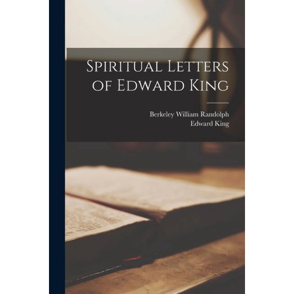 Spiritual Letters of Edward King, (Paperback)