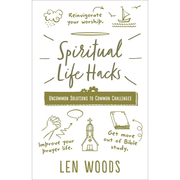 Spiritual Life Hacks : Uncommon Solutions to Common Challenges (Paperback)