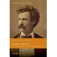 thumbnail image 1 of Spiritual Lives Mark Twain: Preacher, Prophet, and Social Philosopher, (Hardcover), 1 of 1