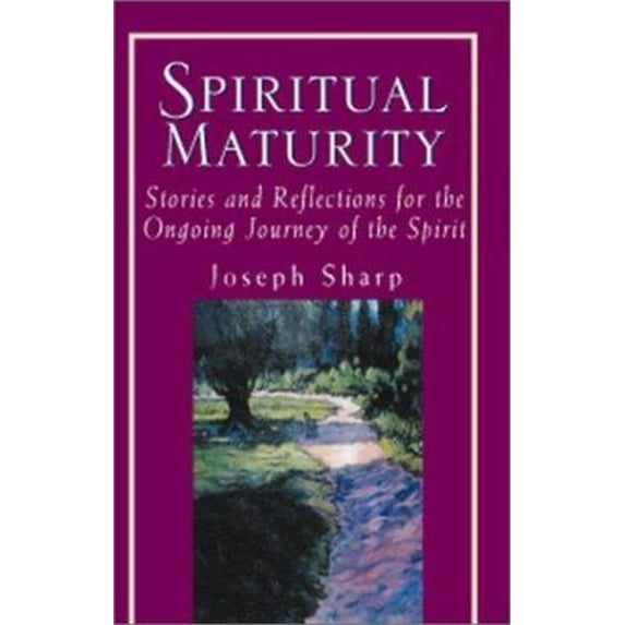 Pre-Owned Spiritual Maturity : Stories and Reflections for the Ongoing Journey of the Spirit, Depth and Growth (Paperback) 9780399526794