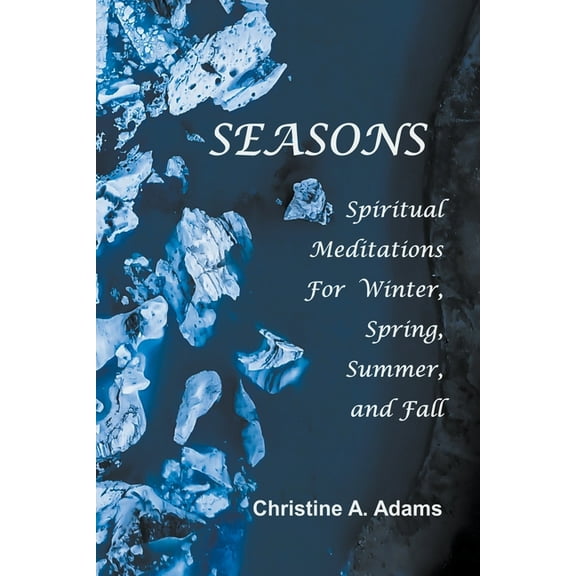 Spiritual Meditations for Winter, Spring Seasons, (Paperback)