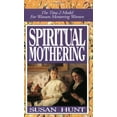 thumbnail image 1 of Pre-Owned Spiritual Mothering: The Titus 2 Model for Women Mentoring Women (Paperback) 0891077197 9780891077190, 1 of 1