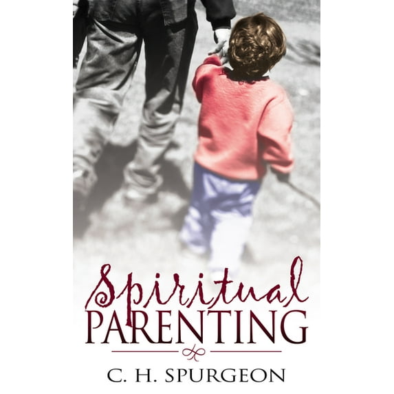 Spiritual Parenting, (Paperback)