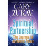 GARY ZUKAV Spiritual Partnership: The Journey to Authentic Power (Paperback)