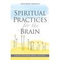thumbnail image 1 of Pre-Owned Spiritual Practices for the Brain: Caring for Mind, Body, and Soul (Paperback) 0829450432 9780829450439, 1 of 1