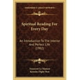 thumbnail image 1 of Spiritual Reading For Every Day: An Introduction To The Interior And Perfect Life (1902), (Paperback), 1 of 1