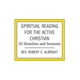 thumbnail image 1 of Spiritual Reading for the Active Christian: 26 Homilies and Sermons (Paperback), 1 of 1