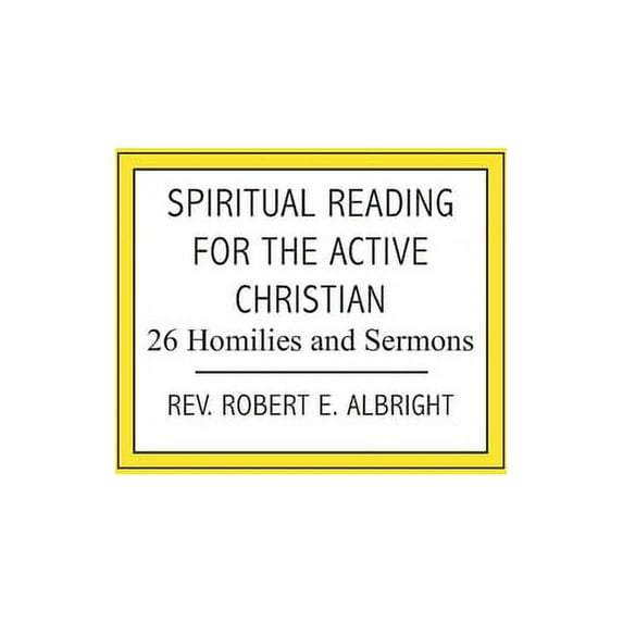 Spiritual Reading for the Active Christian: 26 Homilies and Sermons (Paperback)
