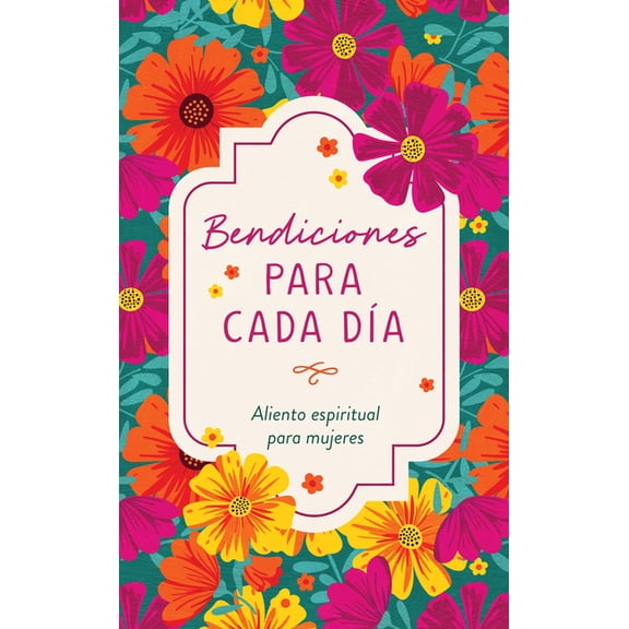 Spiritual Refreshment for Women Bendiciones Para Cada Da: Aliento Espiritual Para Mujeres, (Paperback)