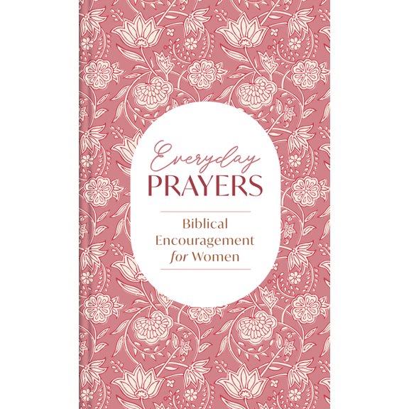 Spiritual Refreshment for Women Everyday Prayers: Biblical Encouragement for Women, (Hardcover)